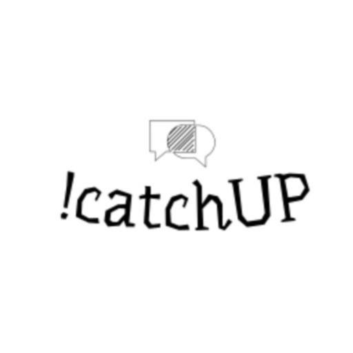 !catchUp