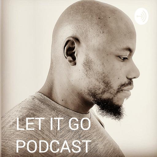 Let It Go Podcast