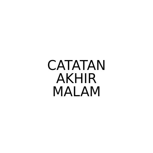 CATATAN AKHIR MALAM