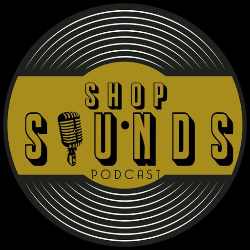 Shop Sounds Podcast