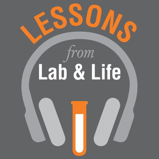 The New England Biolabs Podcast: Lessons from Lab and Life