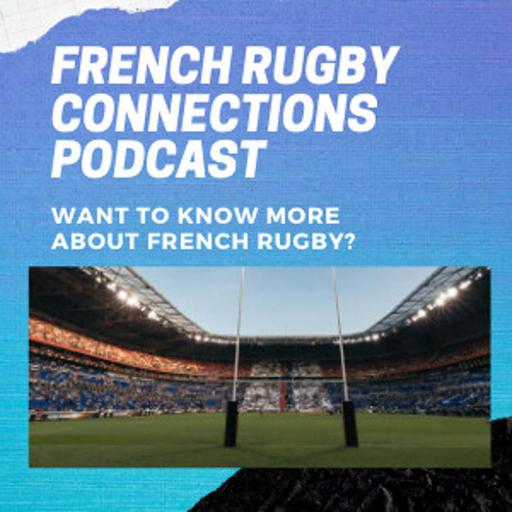French RUGBY CONNECTIONS with Veronique Landew & Bill Hooper