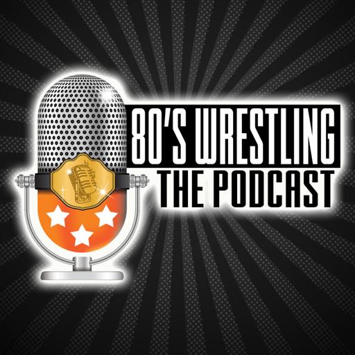 80s Wrestling The Podcast