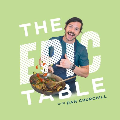 Dan Churchill's The Epic Table