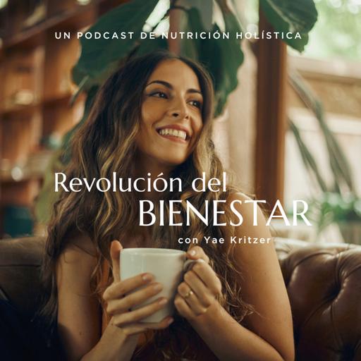 Revolución del Bienestar con Yae Kritzer