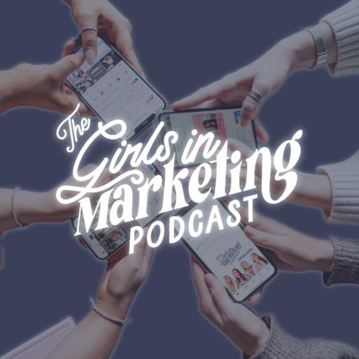 The Girls in Marketing Podcast