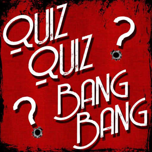 Quiz Quiz Bang Bang Trivia Podcast