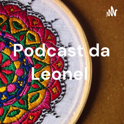 Podcast da Leonel