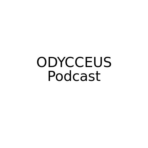 ODYCCEUS Podcast