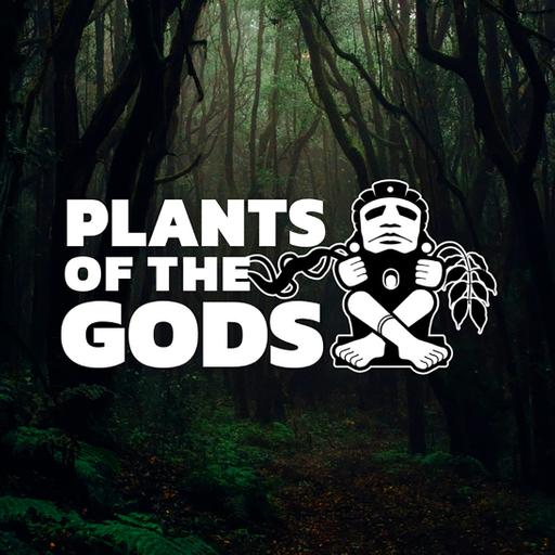 Plants of the Gods: Hallucinogens, Healing, Culture and Conservation podcast