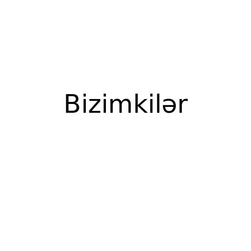 Bizimkilər