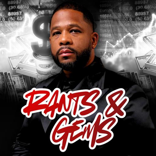 Rants & Gems Real Estate Podcast