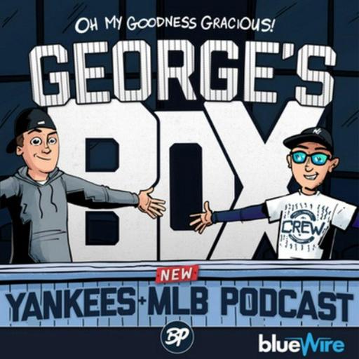 George's Box - Yankees MLB Podcast