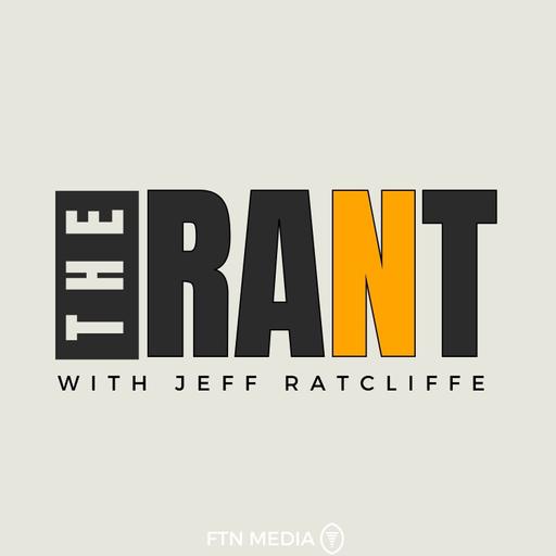 The Rant with Jeff Ratcliffe