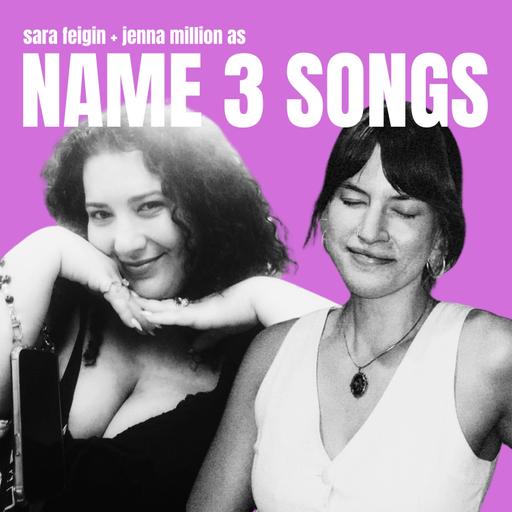 Name 3 Songs