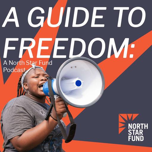 A Guide to Freedom: A North Star Fund Podcast