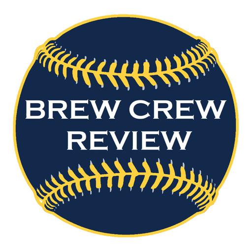 The Brew Crew Review - Milwaukee Brewers Baseball Podcast