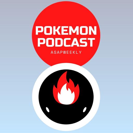 ASAPWeekly Pokemon Podcast