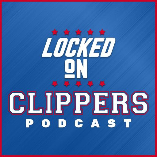 Locked On Clippers - Daily Podcast On The LA Clippers