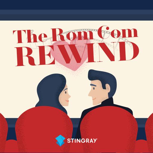 The Rom Com Rewind Podcast