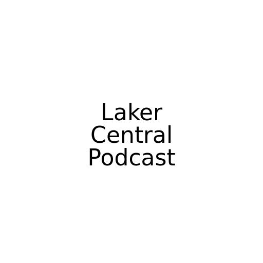 Laker Central Podcast