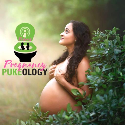 Pregnancy Pukeology Podcast