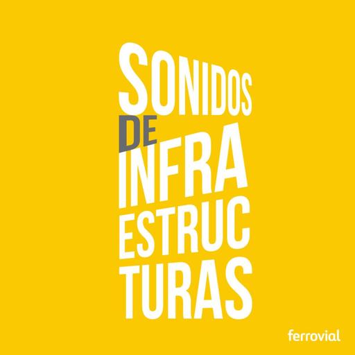 Sonidos de infraestructuras by Ferrovial