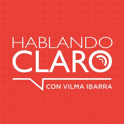 Hablando Claro con Vilma Ibarra