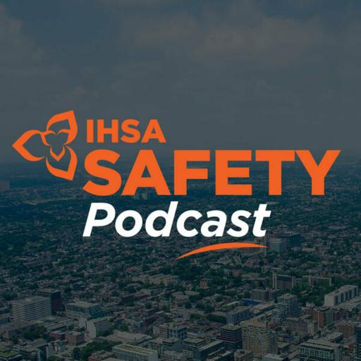 IHSA Safety Podcast