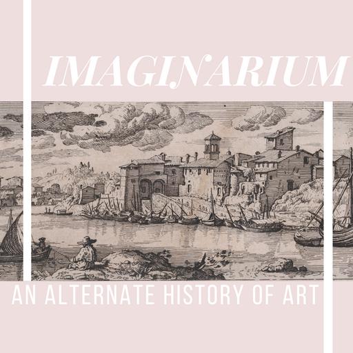 IMAGINARIUM : An Alternate History Of Art