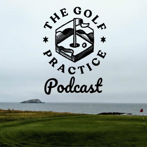 The Golf Practice Podcast