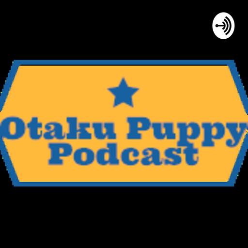 Otaku Puppy Podcast
