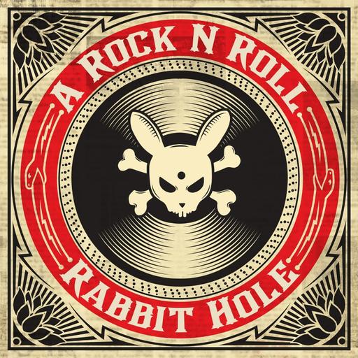 A Rock N Roll Rabbit Hole