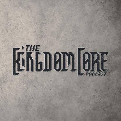 The KingdomCore Podcast