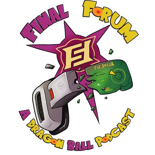 Final Forum: A Dragon Ball Podcast