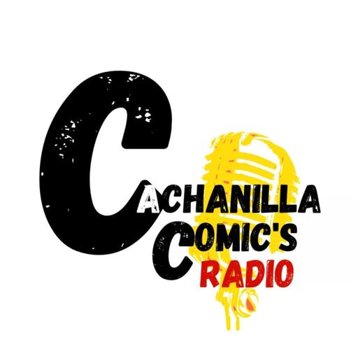 Cachanilla Comics El podcast