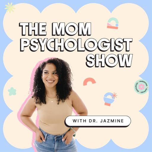 The Mom Psychologist Show