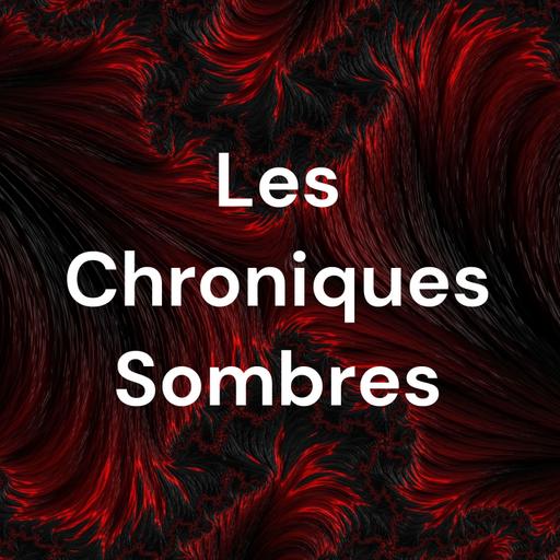 Les Chroniques Sombres