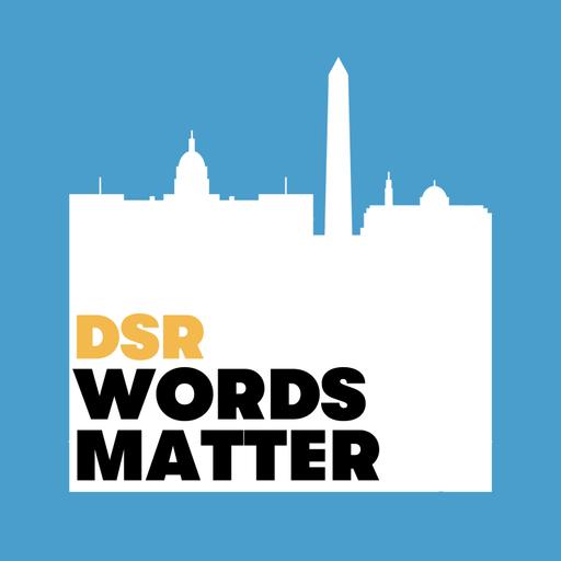 DSR's Words Matter