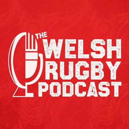 The Welsh Rugby Podcast