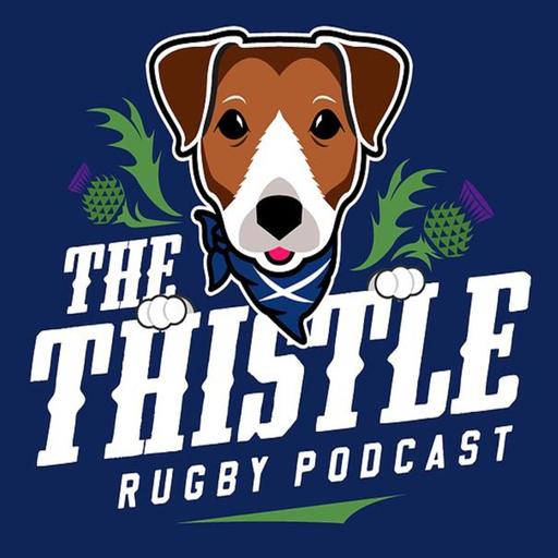 The Thistle Scottish Rugby Podcast