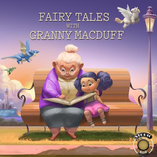 Fairy Tales with Granny MacDuff Podcast
