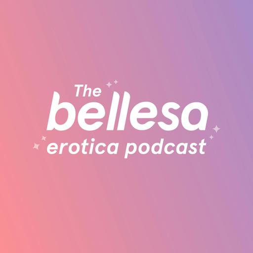 The Bellesa Erotica Podcast