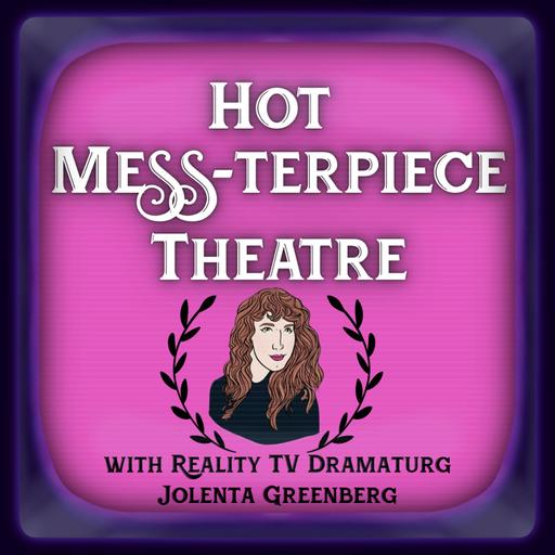 Hot Mess-Terpiece Theatre