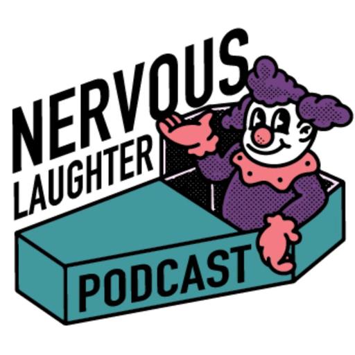 Nervous Laughter Podcast