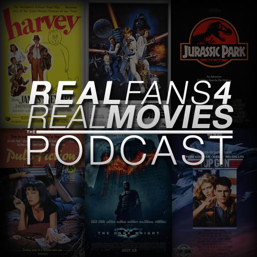 Real Fans 4 Real Movies (RF4RM) Podcast
