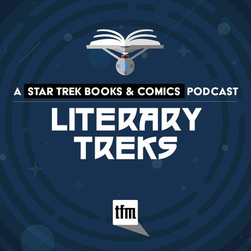 Literary Treks: A Star Trek Books and Comics Podcast