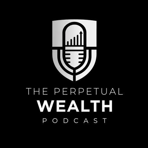 The Perpetual Wealth Podcast