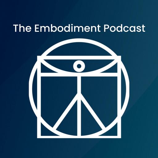 The Embodiment Podcast