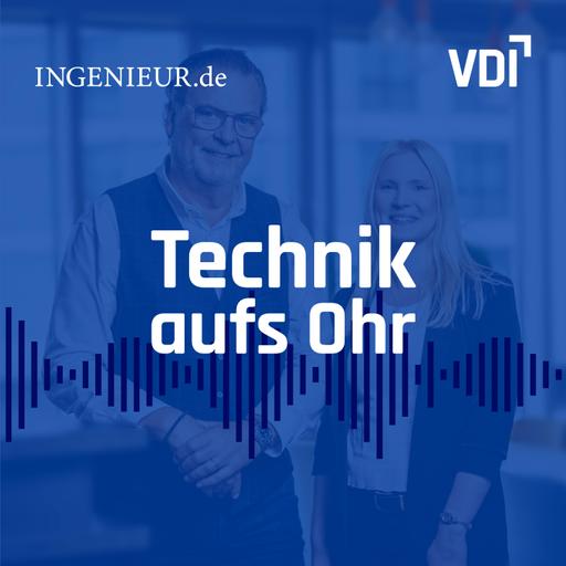 Technik aufs Ohr - Der Podcast für Ingenieur*innen und Technikfans